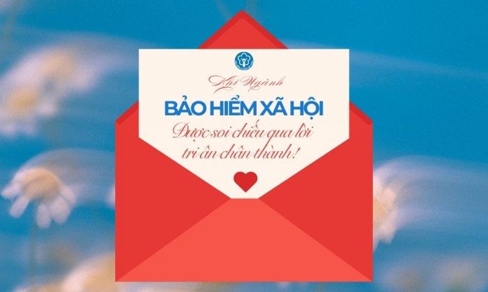Khi ngành BHXH được "soi chiếu" qua lời tri ân chân thành